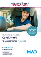 Conductor/a (Grupo III Personal Laboral). Temario específico volumen 1. Comunidad Autónoma de Castilla y León de Ed. MAD