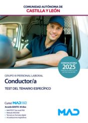 Conductor/a (Grupo III Personal Laboral). Test del temario específico. Comunidad Autónoma de Castilla y León de Ed. MAD