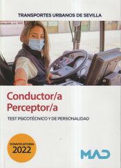 Conductor/a-Perceptor/a. Test psicotécnico y de personalidad. Transportes Urbanos de Sevilla (TUSSAM) de Ed. MAD