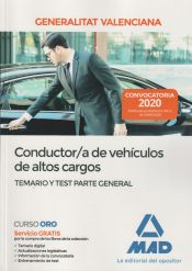 Conductor/a de Vehículos de altos cargos de la Administración de la Generalitat Valenciana. Parte General Temario y test de Ed. MAD