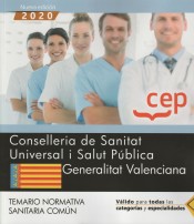 Conselleria de Sanitat Universal i Salut Pública. Generalitat Valenciana. Temario normativa sanitaria común de EDITORIAL CEP