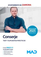Conserje. Test y Supuestos prácticos. Ayuntamiento de Zamora de Ed. MAD