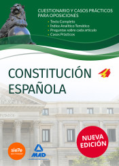 Constitución Española. Cuestionarios y Casos Prácticos para Oposiciones de Ed. MAD