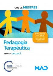Cos de Mestres. Pedagogia Terapèutica. Temari volum 2. Generalitat de Cataluña de Ed. MAD