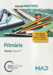 Cos de Mestres. Primària. Temari volum 1. Generalitat de Cataluña de Ed. MAD