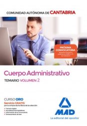 Cuerpo Administrativo de la Comunidad Autónoma de Cantabria. Temario. Volumen 2 de Ed. MAD