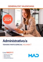 Cuerpo Administrativo. Temario Parte Especial volumen 1. Generalitat Valenciana de Ed. MAD