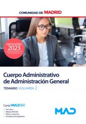 Cuerpo de Administrativos de Administración General. Temario volumen 2. Comunidad Autónoma de Madrid de Ed. MAD