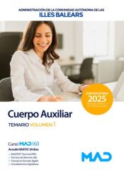Cuerpo Auxiliar de la Administración General. Temario volumen 1. Comunidad Autónoma de las Illes Balears de Ed. MAD