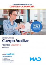 Cuerpo Auxiliar (Subgrupo C2). Temario volumen 2 (Ofimática). Junta de Comunidades Castilla-La Mancha de Ed. MAD