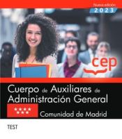 Cuerpo de Auxiliares de Administración General. Comunidad de Madrid. Test de Editorial CEP