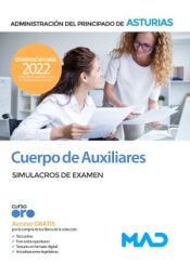 Cuerpo de Auxiliares. Simulacros de examen. Principado de Asturias de Ed. MAD