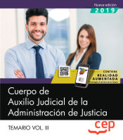 Cuerpo de Auxilio Judicial de la Administración de Justicia. Temario Vol. III. de EDITORIAL CEP