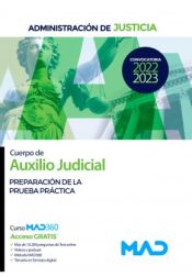 Cuerpo de Auxilio Judicial. Preparación de la prueba práctica. Administración de Justicia de Ed. MAD