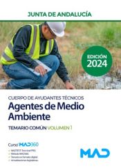 Ayudantes Técnicos Especialidad Agentes de Medio Ambiente de la Junta de Andalucía - Ed. MAD