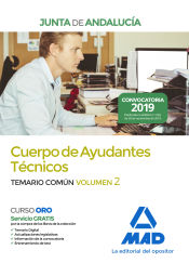 Cuerpo de Ayudantes Técnicos de la Junta de Andalucía. Temario Común Volumen 2 de Ed. MAD