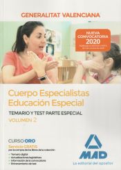 Cuerpo especialistas en Educación Especial de la Administración de la Generalitat Valenciana. Parte Especial Temario y test Volumen 2 de Ed. MAD