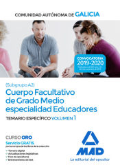 Cuerpo facultativo de grado medio de la Comunidad Autónoma de Galicia (subgrupo A2) especialidad educadores. Temario específico volumen 1 de Ed. MAD