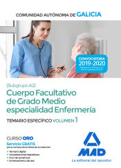 Cuerpo facultativo de grado medio de la Comunidad Autónoma de Galicia (subgrupo A2) especialidad enfermería. Temario específico volumen 1 de Ed. MAD