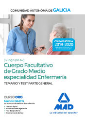 Cuerpo facultativo de grado medio de la Comunidad Autónoma de Galicia (subgrupo A2) especialidad enfermería. Temario y test parte general de Ed. MAD