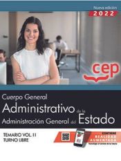 Cuerpo General Administrativo de la Administración General del Estado (Turno Libre). Temario Vol. II. Oposiciones de Editorial CEP