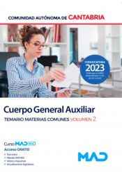 Cuerpo General Auxiliar. Temario de materias comunes volumen 2. Comunidad Autónoma de Cantabria de Ed. MAD