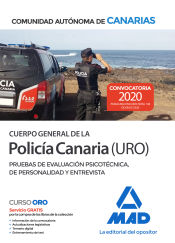 Cuerpo General de la Policía Canaria Escala Básica (Policía URO). Pruebas de evaluación psicotécnica, de personalidad y entrevista de Ed. MAD