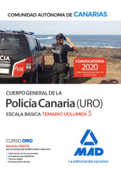 Cuerpo General de la Policía Canaria Escala Básica (Policía URO). Temario volumen 3 de Ed. MAD
