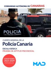 Cuerpo General de la Policía Canaria, Escala Básica. Prueba de aptitud psicosocial. Comunidad Autónoma de Canarias de Ed. MAD