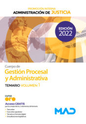 Cuerpo de Gestión Procesal y Administrativa (promoción interna). Temario volumen 1. Administración de Justicia de Ed. MAD