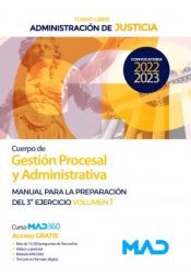 Cuerpo de Gestión Procesal y Administrativa (turno libre). Manual para la preparación del 3º ejercicio volumen 1. Administración de Justicia de Ed. MAD