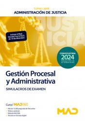 Cuerpo de Gestión Procesal y Administrativa (turno libre). Simulacros de examen. Administración de Justicia de Ed. MAD