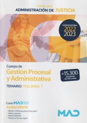 Cuerpo de Gestión Procesal y Administrativa (turno libre). Temario volumen 1. Administración de Justicia de Ed. MAD