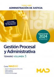 Cuerpo de Gestión Procesal y Administrativa (turno libre). Temario volumen 3. Administración de Justicia de Ed. MAD