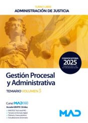 Cuerpo de Gestión Procesal y Administrativa (turno libre). Temario volumen 3. Administración de Justicia de Ed. MAD