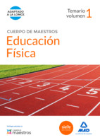 Cuerpo de Maestros Educación Física. Temario Volumen 1 de Ed. MAD