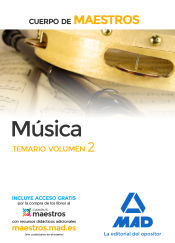 Cuerpo de Maestros Música. Temario Volumen 2 de Ed. MAD