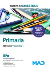 Cuerpo de Maestros. Primaria. Temario volumen 1 de Ed. MAD