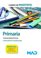 Cuerpo de Maestros. Primaria. Temas específicos Comunitat Valenciana de Ed. MAD