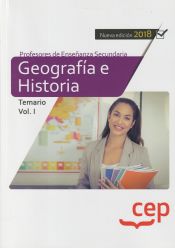 Cuerpo de Profesores de Enseñanza Secundaria. Geografía e Historia. Temario Vol. I. de EDITORIAL CEP