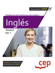 Cuerpo de Profesores de Enseñanza Secundaria. Inglés. Temario Vol. I. de EDITORIAL CEP