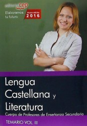Cuerpo de profesores de enseñanza secundaria. Lengua castellana y literatura. Vol. III de EDITORIAL CEP