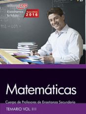 Cuerpo de Profesores de Enseñanza Secundaria. Matemáticas. Temario Vol. III. de EDITORIAL CEP