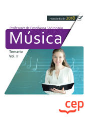 Cuerpo de Profesores de Enseñanza Secundaria. Música. Temario Vol. II de Ed. CEP