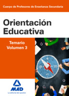 Cuerpo de Profesores de Enseñanza Secundaria - Orientación Educativa. Temario volumen 3 de Ed. MAD