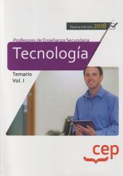 Cuerpo de Profesores de Enseñanza Secundaria. Tecnología. Temario Vol. I. de EDITORIAL CEP