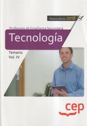 Cuerpo de Profesores de Enseñanza Secundaria. Tecnología. Temario Vol. IV. de EDITORIAL CEP