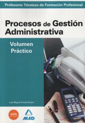 Profesor Técnico de Formación Profesional. Procesos de Gestión Administrativa - Ed. MAD
