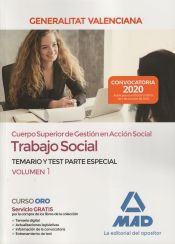 Cuerpo superior de gestión en acción social de la Administración de la Generalitat Valenciana, escala Trabajo Social. Parte Especial Temario y test Volumen 1 de Ed. MAD