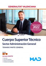 Cuerpo Superior Técnico, sector administración general. Temario parte general. Generalitat Valenciana de Ed. MAD